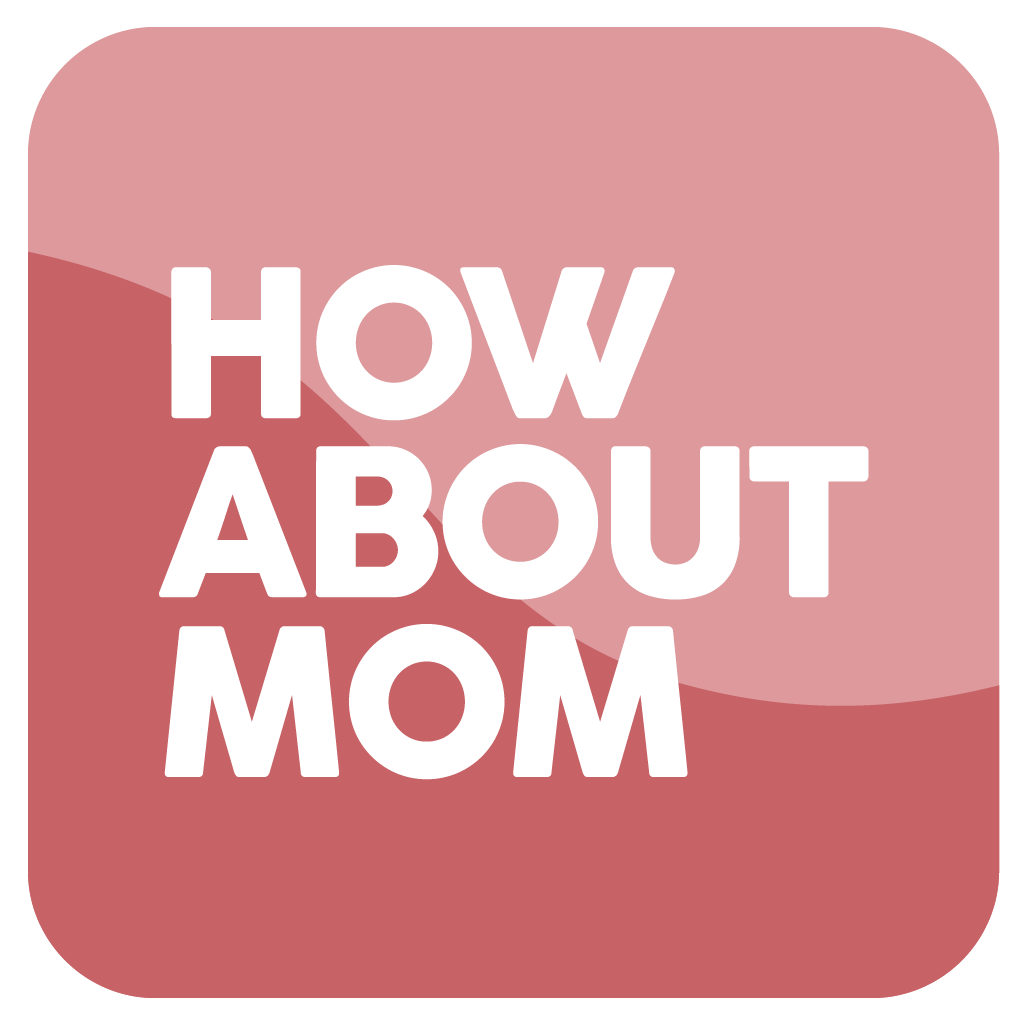 How About Mom